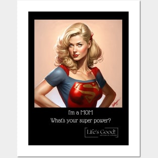 i'm a mom, whats your super power? Posters and Art